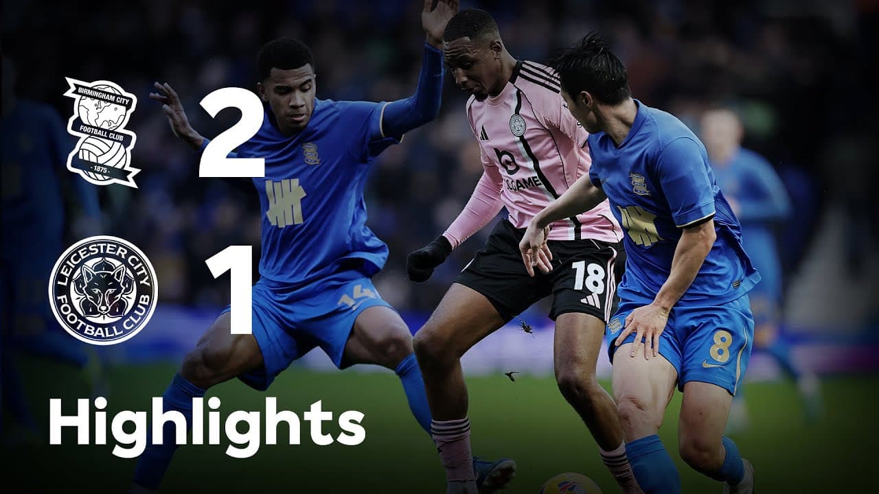 버밍엄 시티 FC 2 VS 1 레스터 시티 FC